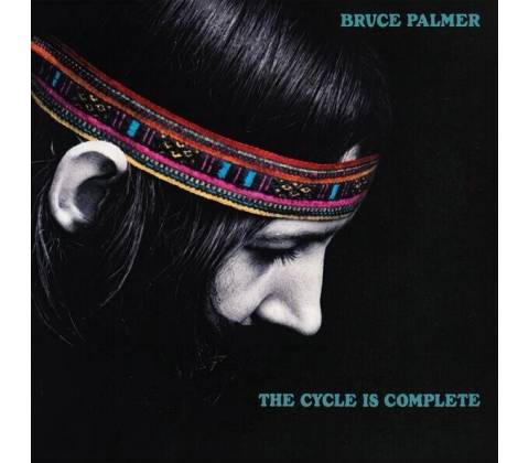 Bruce Palmer - Cycle Is Complete CD