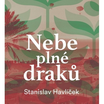 Nebe plné draků - Stanislav Havlíček - čte Marie Štípková,Stanislav Havlíček