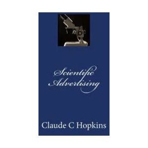 Scientific Advertising | Claude C. Hopkins (ISBN: 9781453821084)