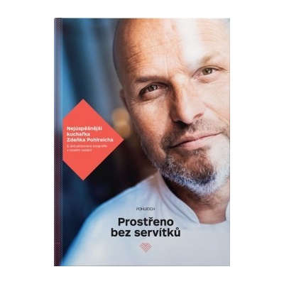 Prostřeno bez servítků - 2. vyd. - Zdeněk Pohlreich CZ