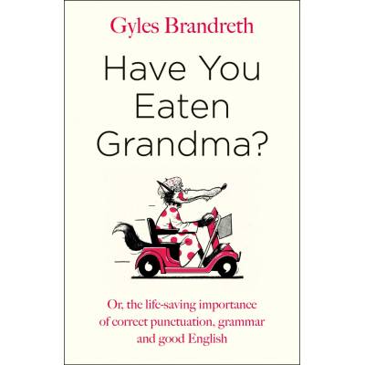 Have You Eaten Grandma? - Gyles Brandreth