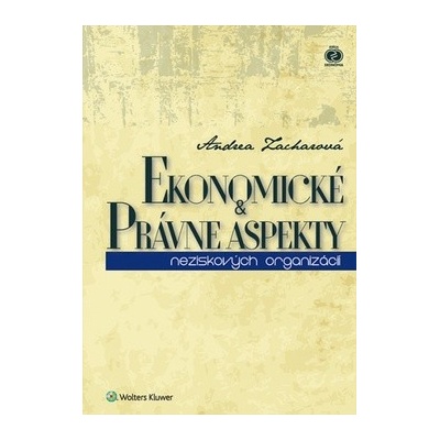 Ekonomické a právne aspekty neziskových organizácií - Andrea Zacharová