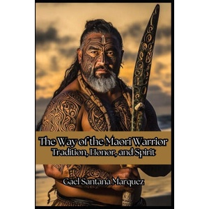 The Way of the Maori Warrior | Fernan Vargas (ISBN: 9798306731421)