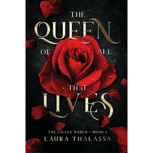 Queen of All That Lives (The Fallen World Book 3) | Laura Thalassa (ISBN: 9781942662341)