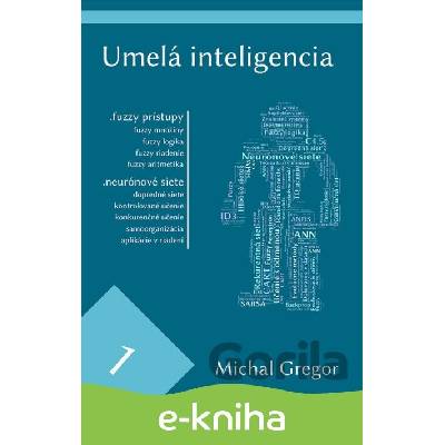 Umelá inteligencia 1 - Ing. Michal Gregor, PhD.