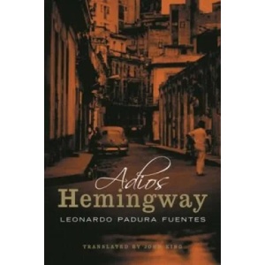 Adios Hemingway | Leonardo Padura Fuentes (2005)