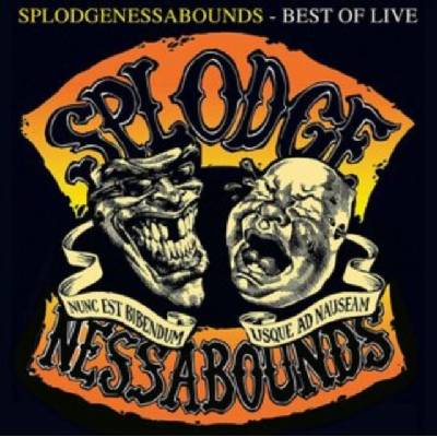 SPLODGENESSABOUNDS - Best Of Live LP