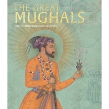 The Great Mughals Art Architecture and Opulence - Stronge Susan