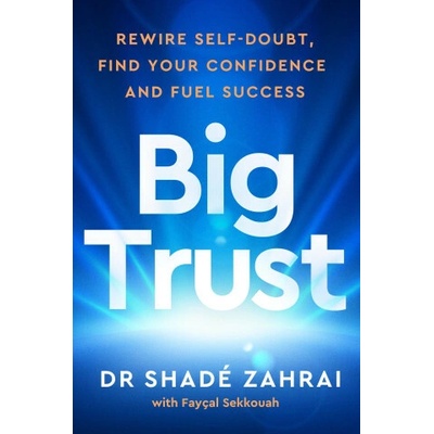 Big Trust - Shade Zahrai