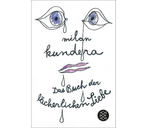Laecherliche Liebe - M. Kundera