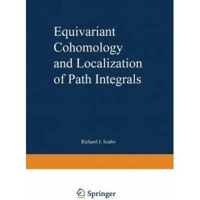 Equivariant Cohomology and Localization of Path Integrals