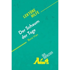 Der Schaum der Tage von Boris Vian (Lektürehilfe) | Tina van Roeyen, Alexandra Faivre (ISBN: 9782808020633)