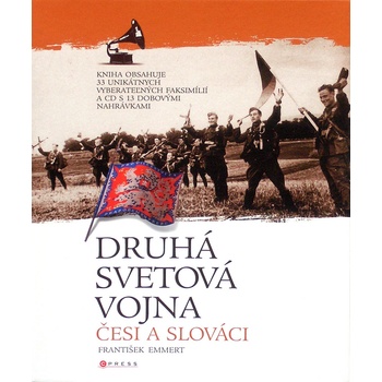 Druhá svetová vojna: Češi a Slováci -- Múzeum v knihe František Emmert