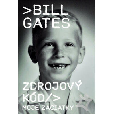 Bill Gates Zdrojový kód - Moje začiatky