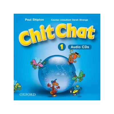 Chit Chat 1 class CDs 2 P. Shipton