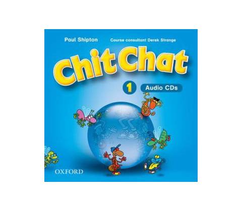Chit Chat 1 class CDs 2 P. Shipton