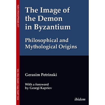 The Image of the Demon in Byzantium: Philosophical and Mythological Origins