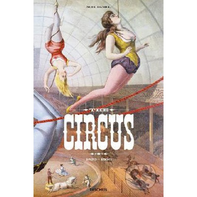 The Circus, 1870-1950 Linda Granfield Hardback