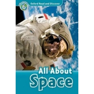 Oxford Read and Discover: Level 6: All About Space (ISBN: 9780194645607)