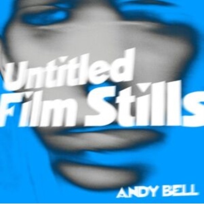 Untitled Film Stills - Andy Bell LP
