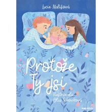 Protože Ty jsi - Mališová Lucie