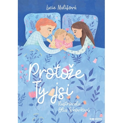 Protože Ty jsi - Mališová Lucie
