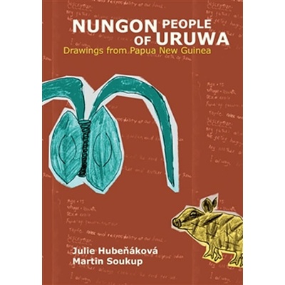 Nungon People of Uruwa - Julie Hubeňáková, Martin Soukup