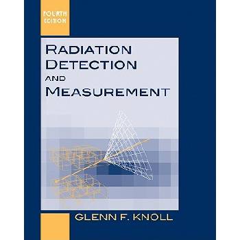 Radiation Detection and Measurement, 4e (WSE) | Glenn F Knoll
