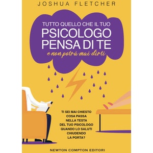 Tutto quello che il tuo psicologo pensa di te e non potrà mai dirti | Joshua Fletcher (2025)