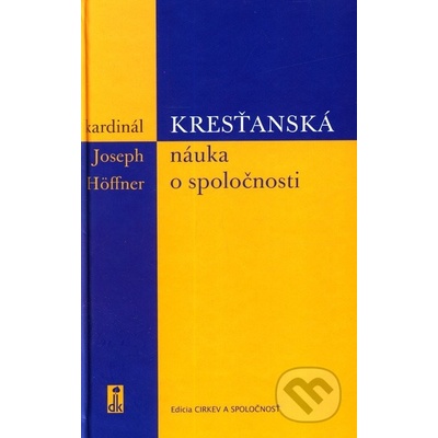 Kresťanská náuka o spoločnosti - Joseph Hoffner
