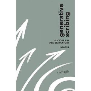 Generative Scribing | Kelvy Bird, C Otto Scharmer (ISBN: 9780999717998)
