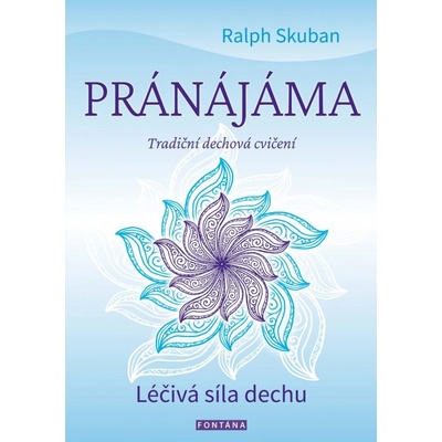 Pránájáma - Tradiční dechová cvičení