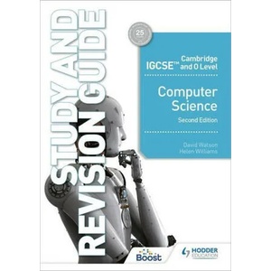 Cambridge IGCSE and O Level Computer Science Study and Revision Guide Second Edition | David Watson, Helen Williams (ISBN: 9781398318489)