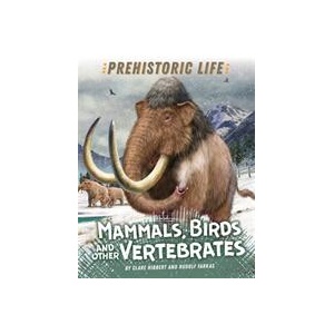 Prehistoric Life: Mammals, Birds and other Vertebrates | Clare Hibbert (ISBN: 9781445158884)