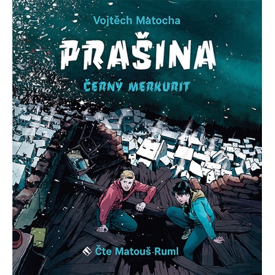 Prašina - Černý merkurit - Vojtěch Matocha