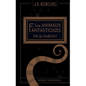 Les animaux fantastiques | Joanne K. Rowling (ISBN: 9782075085151)