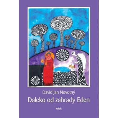 Daleko od zahrady Eden - David Jan Novotný