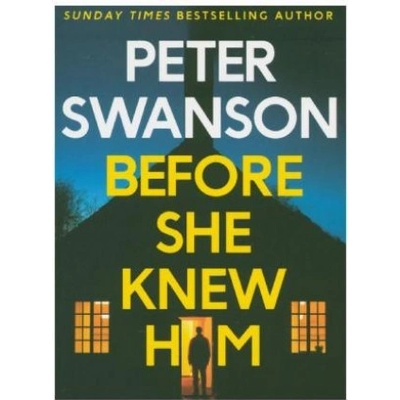 Before She Knew Him - Peter Swanson