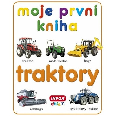 Moje první kniha - Traktory