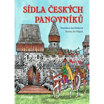 Sídla českých panovníků - Stanislava Jarolímková