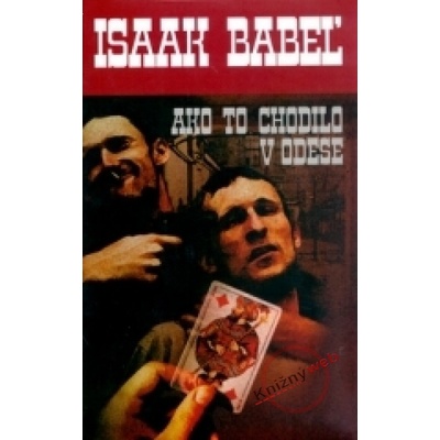 Ako to chodilo v Odese - I. Babeľ