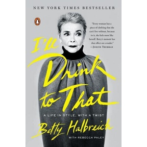 I'll Drink to That | Betty Halbreich, Rebecca Paley (ISBN: 9780143127703)