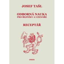 Odborná nauka pro řezníky a uzenáře / Receptář Josef Tašl