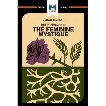 Analysis of Betty Friedan's The Feminine Mystique | Elizabeth Whitaker
