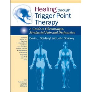 Healing through Trigger Point Therapy | Devin Starlanyl, John Sharkey, Amanda Williams (ISBN: 9781583946091)