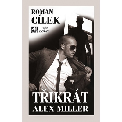 Třikrát Alex Müller - Roman Cílek