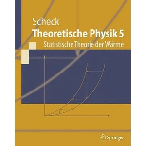 Statistische Theorie der Wärme | Florian Scheck (ISBN: 9783540798231)