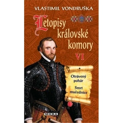 Letopisy královské komory VI. - Otrávený pohár / Smrt mučednice - 3. vydání