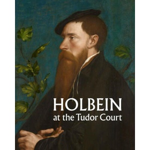 Holbein at the Tudor Court | HEARD KATE (ISBN: 9781909741874)