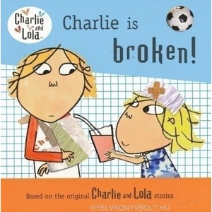 Charlie Is Broken! | Lauren Child (ISBN: 9780448452371)